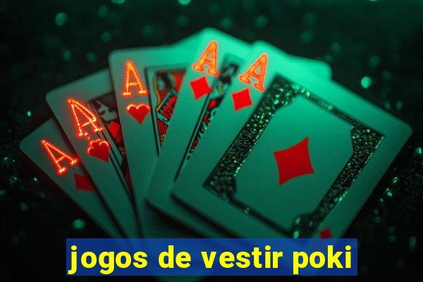 jogos de vestir poki